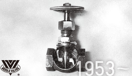 1953, birth of the needle valve
