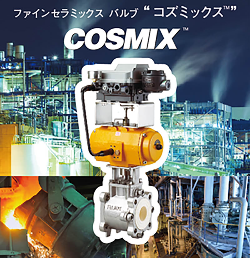 Fine Ceramics valve COSMIX™